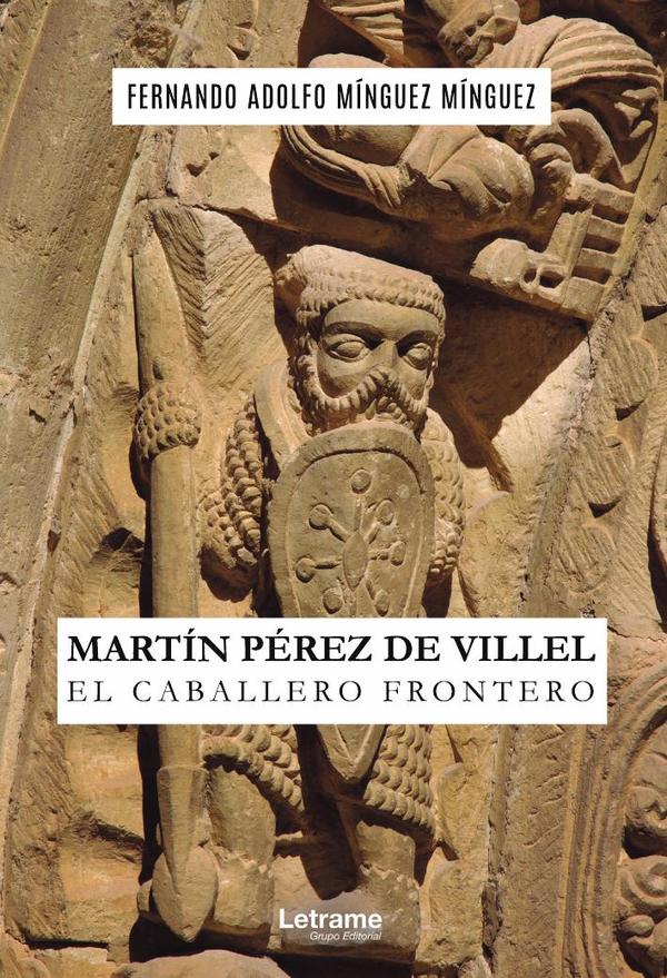 Martín Pérez de Villel. El caballero frontero