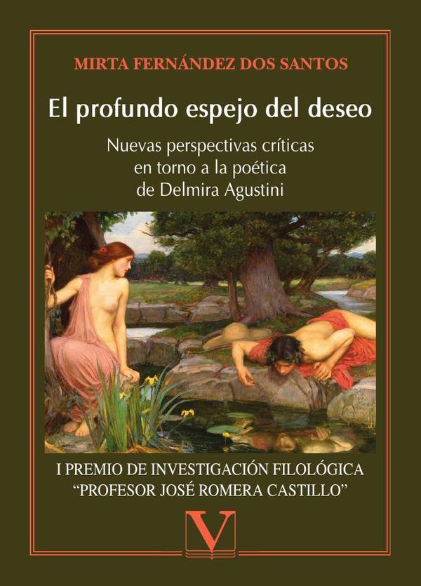 El profundo espejo del deseo:Nuevas perspectivas críticas en torno a la poética de Delmira Agustini