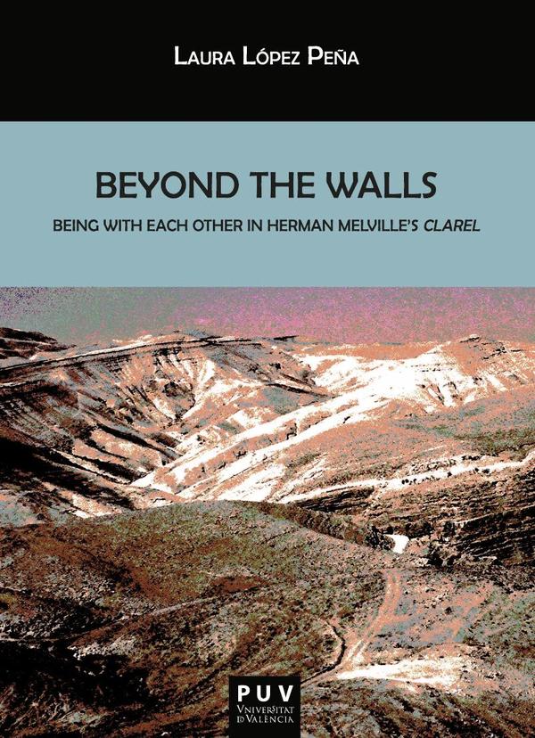 Beyond the Walls:Being with Each Other in Herman Melville»s Clarel