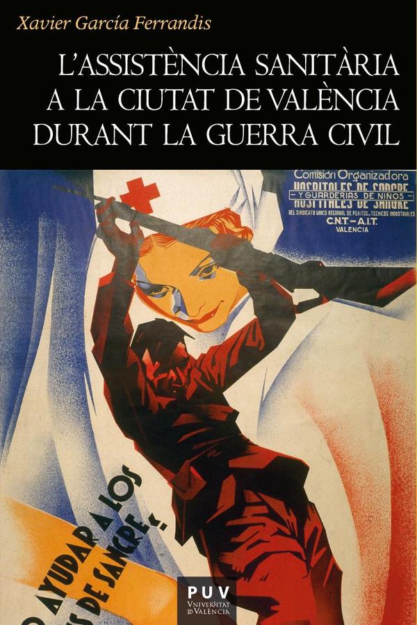 L»assistència sanitària a la ciutat de València durant la Guerra Civil:1936-1939