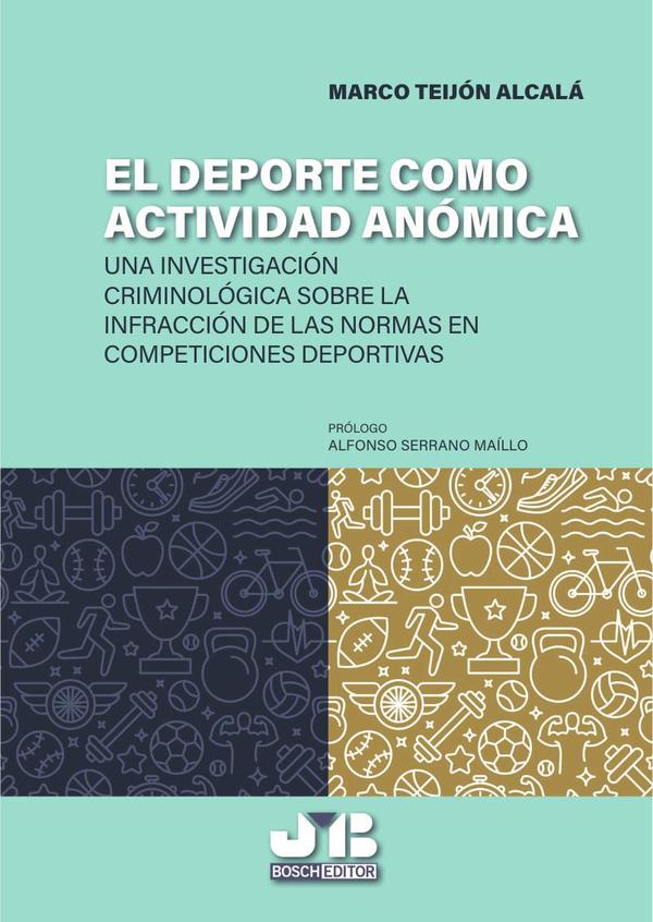 El deporte como actividad anómica:Una aproximación criminológica sobre la infracción de las normas en competiciones deportivas