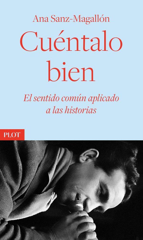 Cuéntalo bien:El sentido común aplicado a las historias