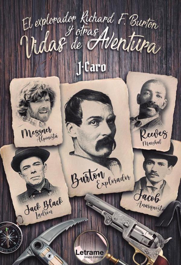 El explorador Richard F. Burton y otras vidas de aventura