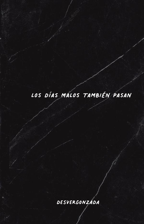 Los días malos también pasan