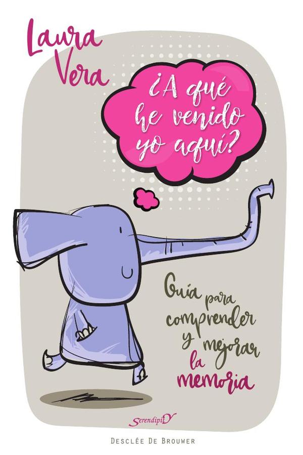 ¿A qué he venido yo aquí? Guía para comprender y mejorar la memoria