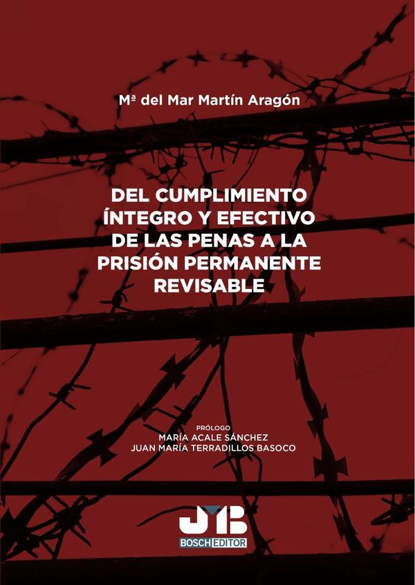 Del cumplimiento íntegro y efectivo de las penas a la prisión permanente revisable