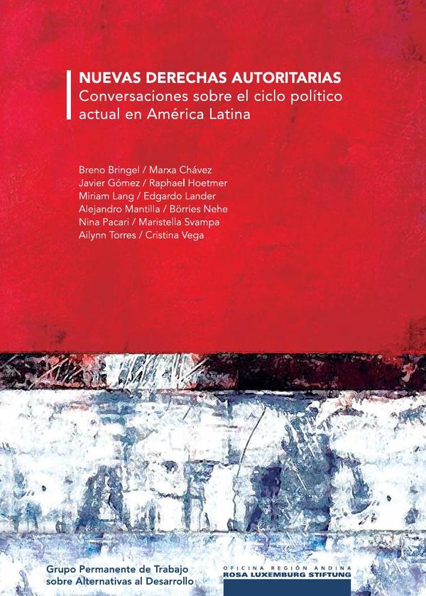 Nuevas derechas autoritarias:Conversaciones sobre el ciclo político actual en América Latina