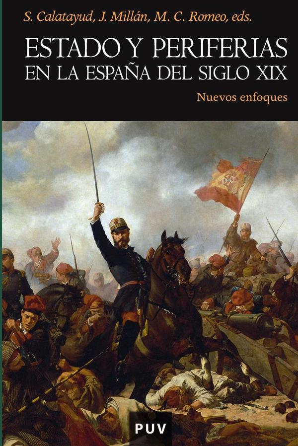 Estado y periferias en la España del siglo XIX:Nuevos enfoques