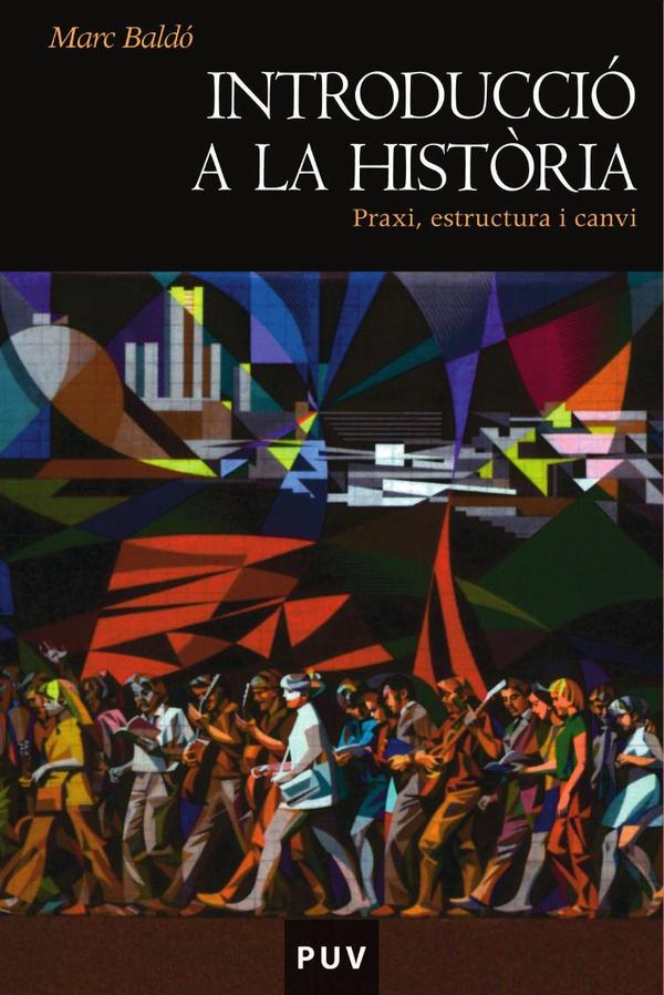 Introducció a la història:Praxi, estructura i canvi