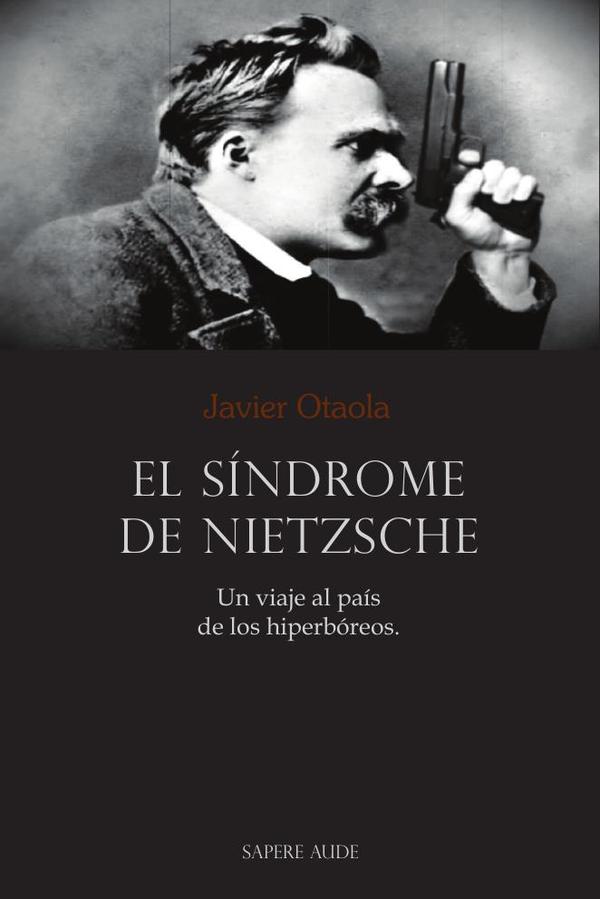 El síndrome de Nietzsche:Un viaje al país de los hiperbóreos.