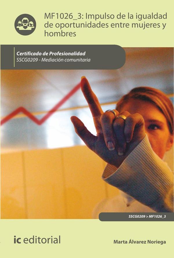 Impulso de la igualdad de oportunidades entre mujeres y hombres. SSCG0209 – Mediación comunitaria