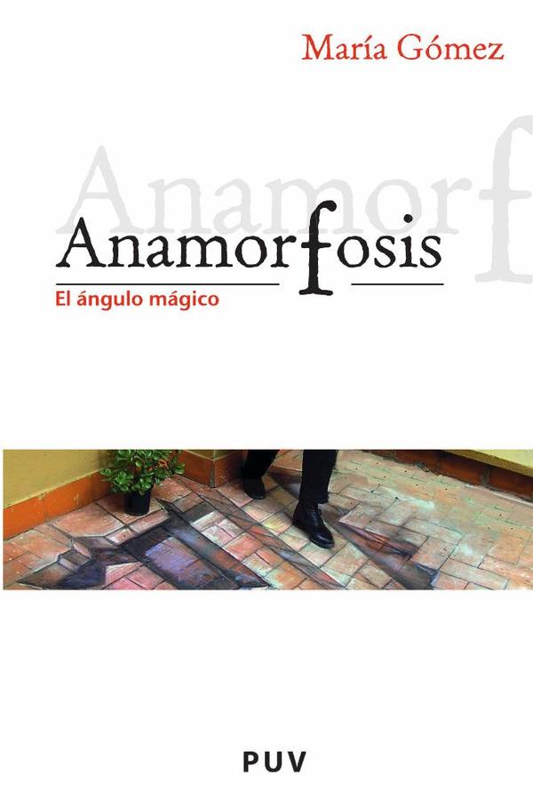Anamorfosis:El ángulo mágico