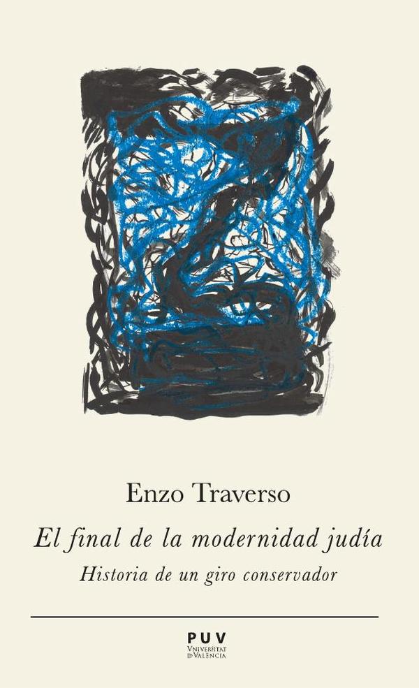 El final de la modernidad judía:Historia de un giro conservador
