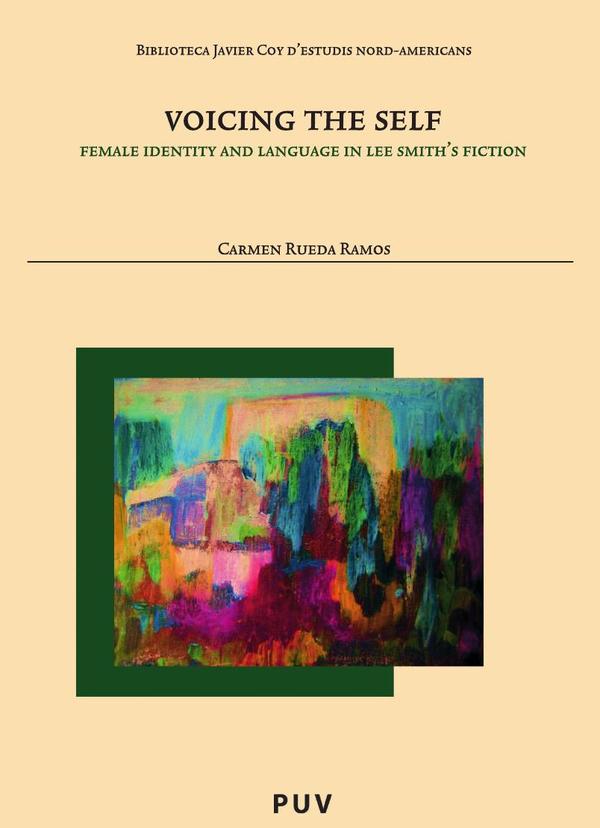 Voicing the Self:Female Identity and Language in Lee Smith»s Fiction