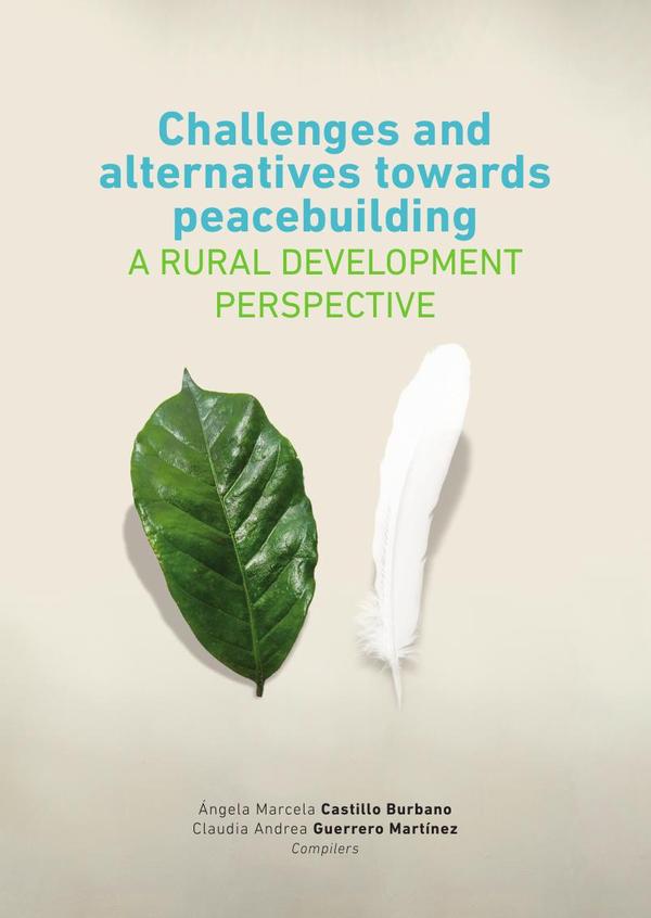 Challenges and alternatives towards peacebuilding – A rural development perspective
