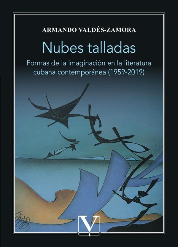 Nubes talladas:Formas de la imaginación de la literatura contemporánea 1959-2019