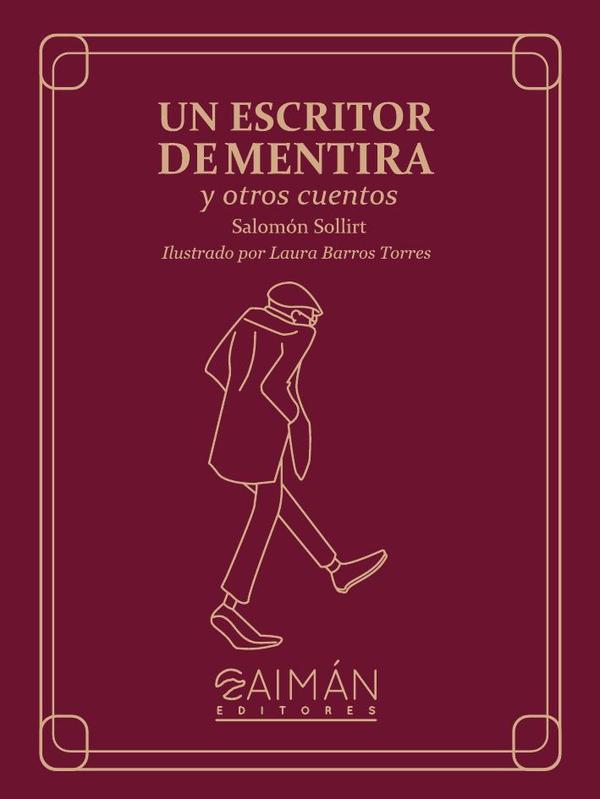 Un Escritor de Mentira y otros cuentos