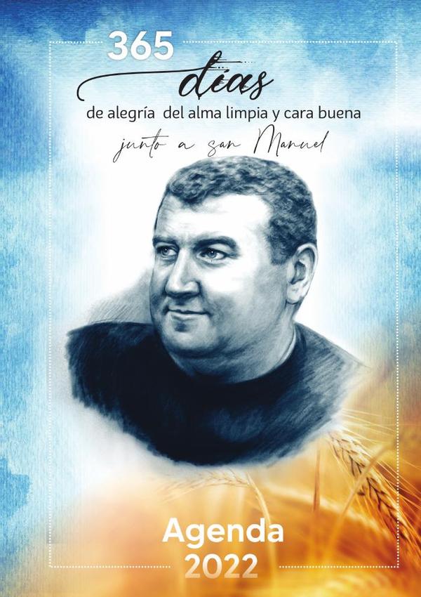 365 Días de alegría del alma limpia y cara buena, junto a san Manuel:Agenda 2022