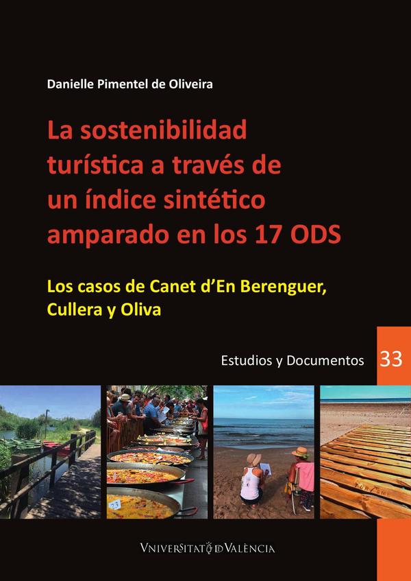 La sostenibilidad turística a través de un índice sintético amparado en los 17 ODS:Los casos de Canet d»En Berenguer, Cullera y Oliva
