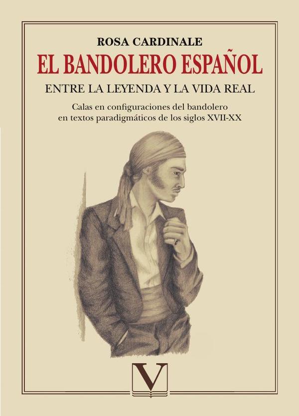 El bandolero español:Entre la leyenda y la vida real