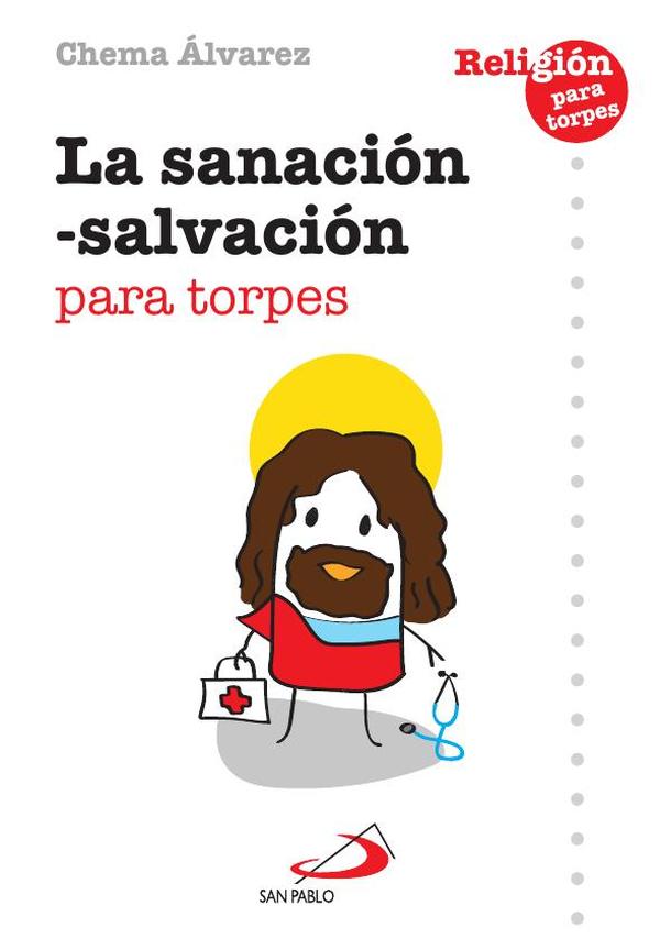 La sanación – salvación para torpes