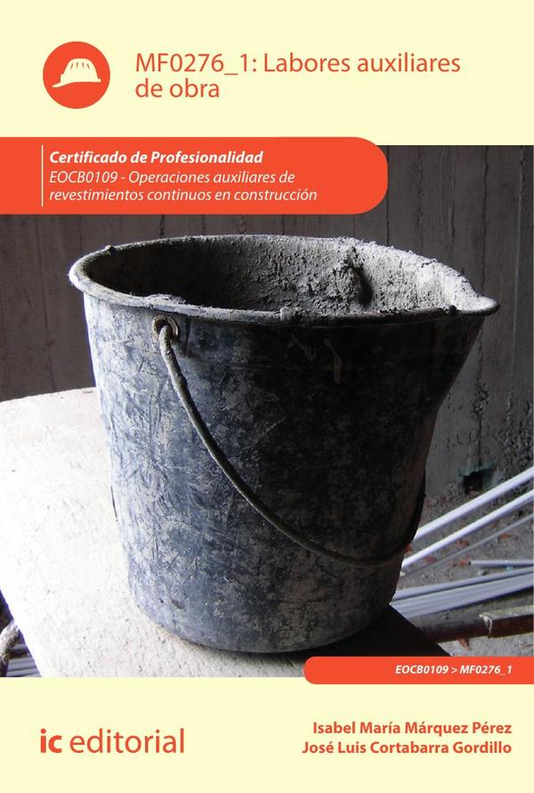 Labores auxiliares de obra. EOCB0109 – Operaciones auxiliares de revestimientos continuos en construcción