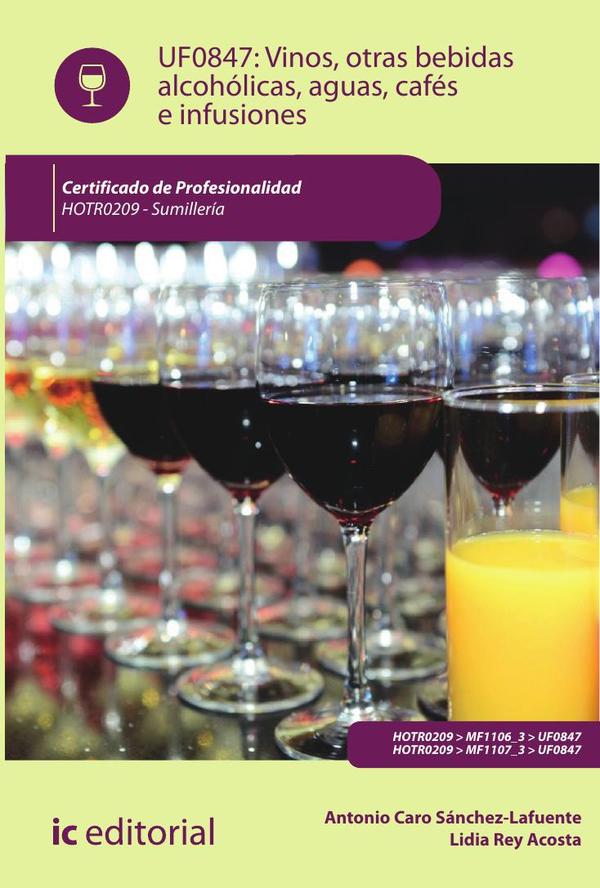 Vinos, otras bebidas alcohólicas, aguas, cafés e infusiones. HOTR0209 – Sumillería