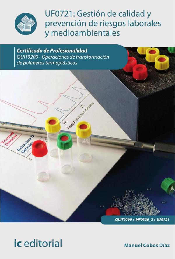 Gestión de calidad y prevención de riesgos laborales y medioambientales. QUIT0209 – Operaciones de transformación de polímeros termoplásticos