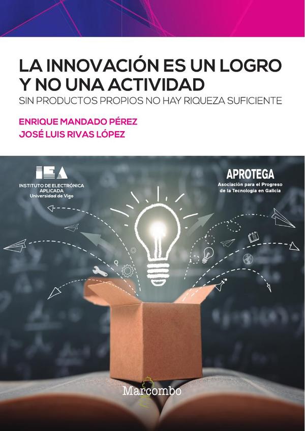 La innovación es un logro y no una actividad:Sin productos propios no hay riqueza suficiente