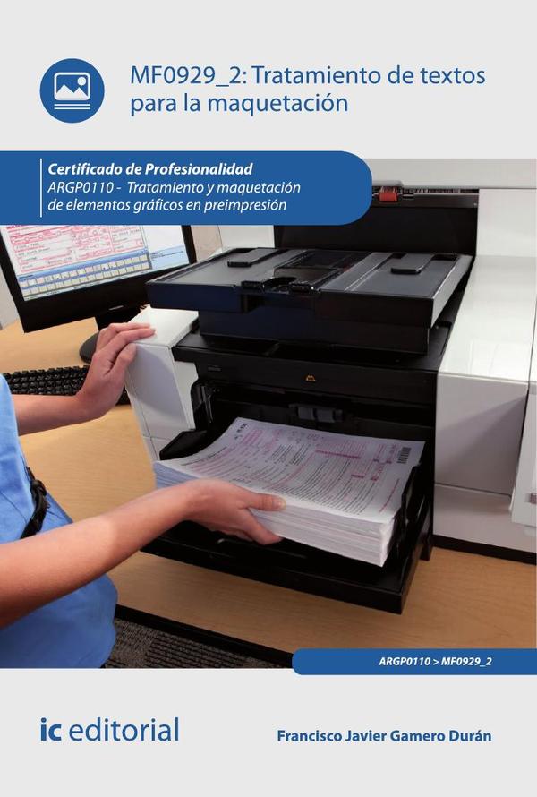 Tratamiento de textos para la maquetación. ARGP0110 – Tratamiento y maquetación de elementos gráficos en preimpresión