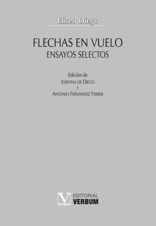 Flechas en vuelo:Ensayos selectos