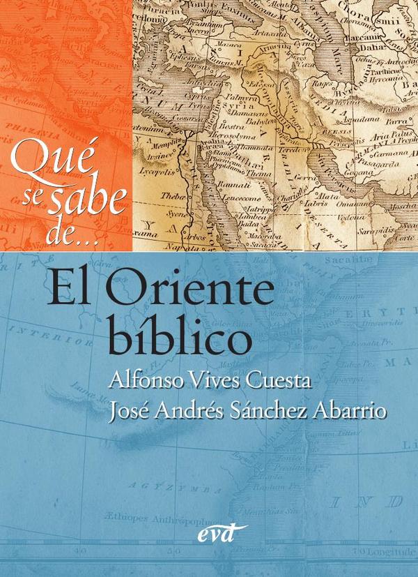 Qué se sabe de… El Oriente bíblico