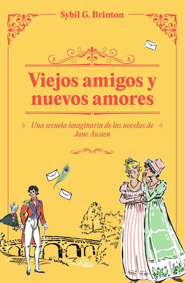 Viejos amigos y nuevos amores:Una secuela imaginaria de las obras de Jane Austen