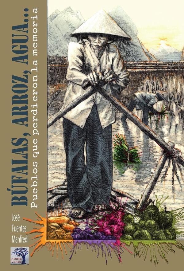 Búfalas, arroz, agua… Pueblos que perdieron la memoria