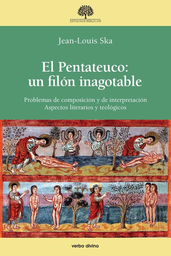 El Pentateuco: un filón inagotable:Problemas de composición y de interpretación. Aspectos literarios y teológicos