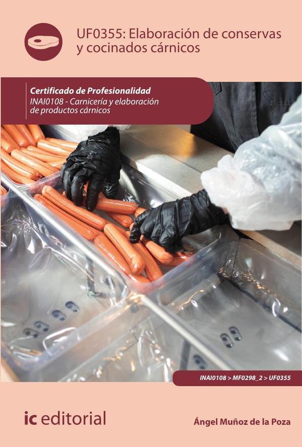 Elaboración de conservas y cocinados cárnicos. INAI0108 – Carnicería y elaboración de productos cárnicos