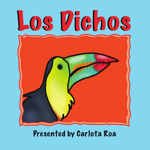 Los Dichos – A Collection of Traditional Mexican Sayings
