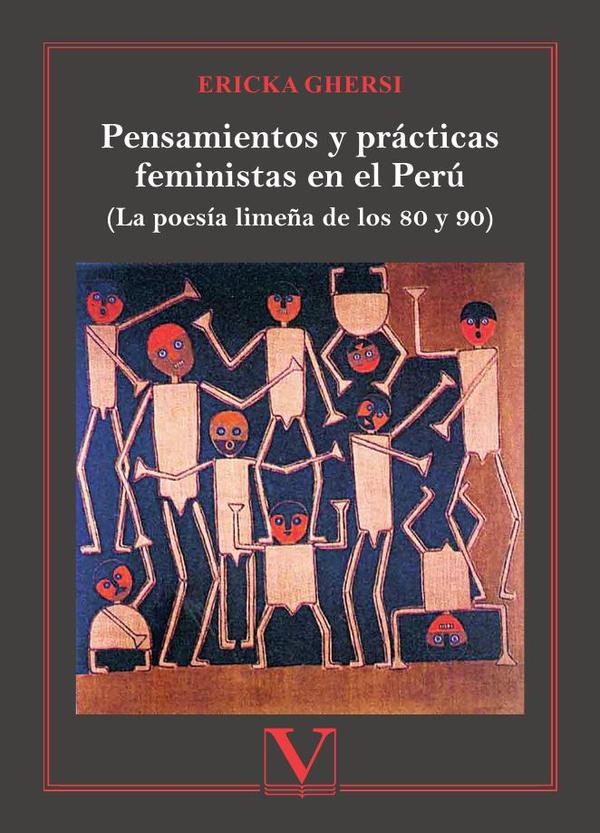 Pensamientos y prácticas feministas en el Perú:(La poesía limeña de los 80 y 90)