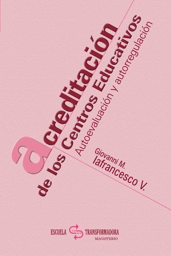 Acreditación de los Centros Educativos:Autoevaluación y autorregulación