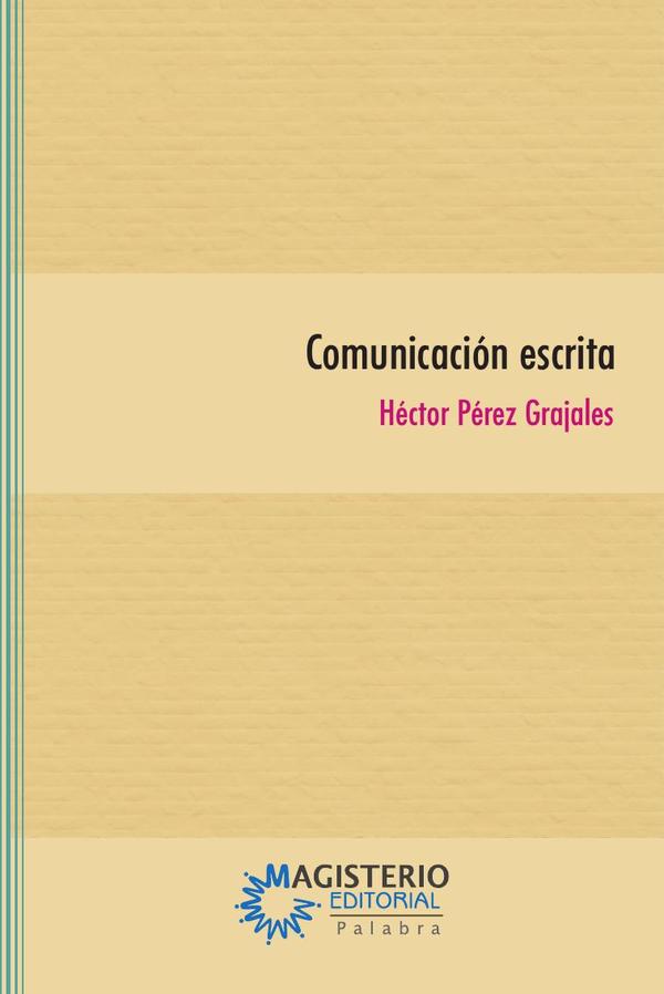 Comunicación escrita:Producción e interpretación. Discurso escrito