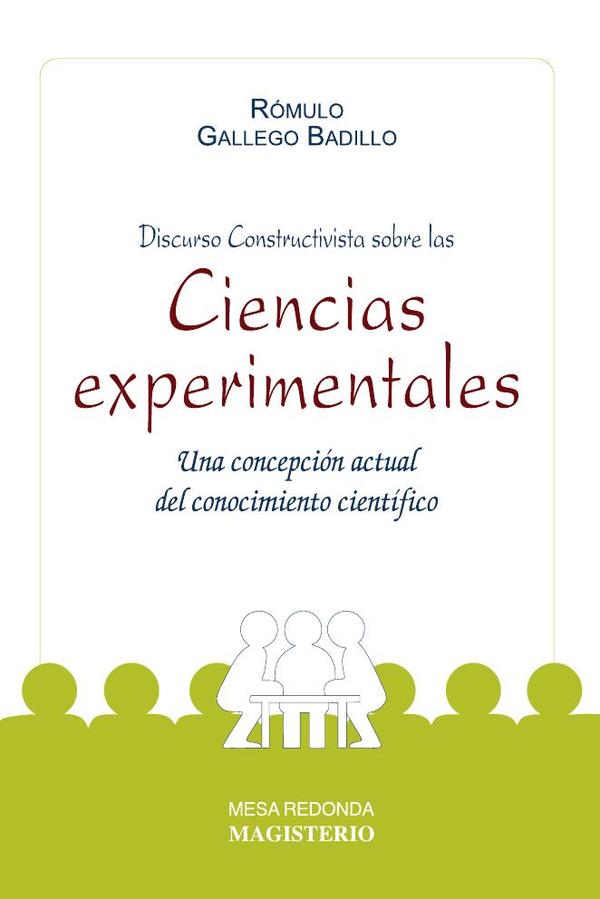 Discurso Constructivista sobre las ciencias experimentales:Una concepción actual del conocimiento científico
