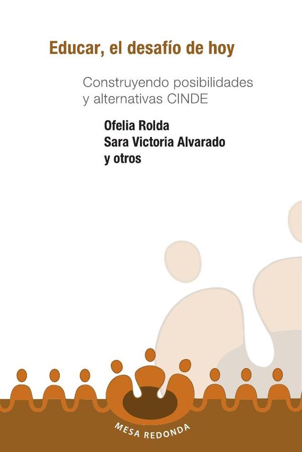 Educar el desafío de hoy:Construyendo posibilidades y alternativas