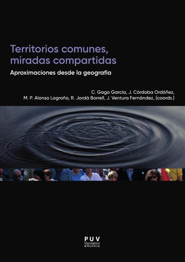 Territorios comunes, miradas compartidas:Aproximaciones desde la geografía