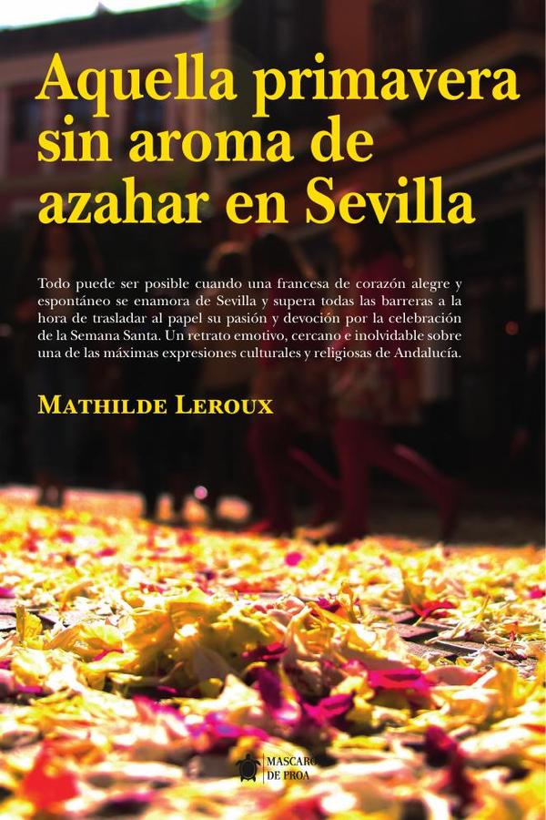 Aquella primavera sin aroma de azahar en Sevilla