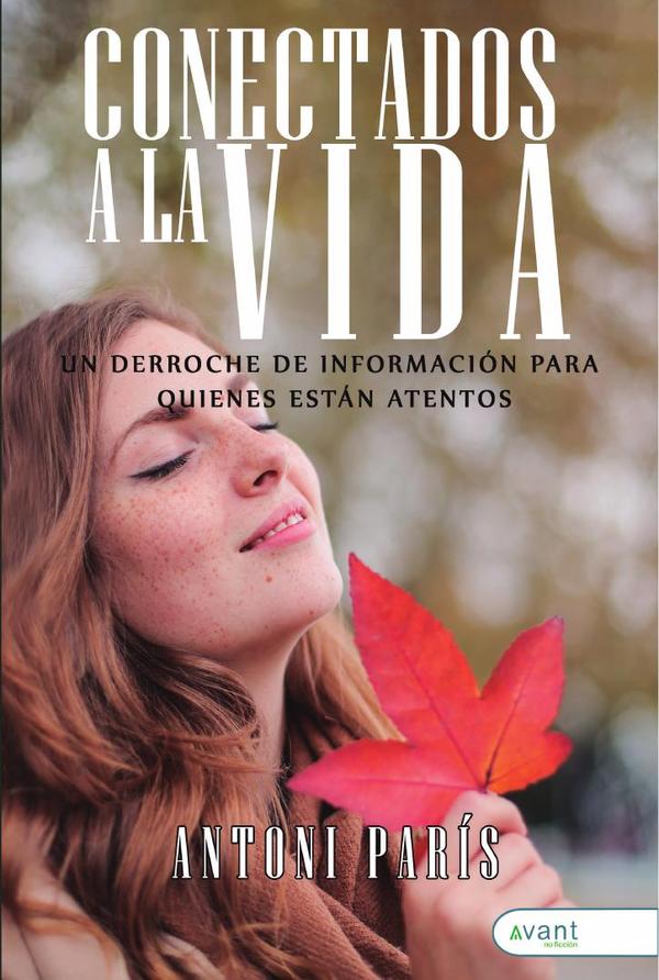 Conectados a la vida :UN DERROCHE DE INFORMACIO´N PARA QUIENES ESTA´N ATENTOS