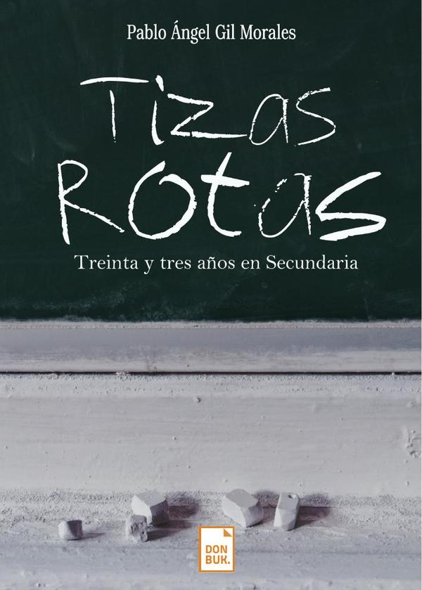 Tizas rotas:Treinta y tres años en Secundaria.