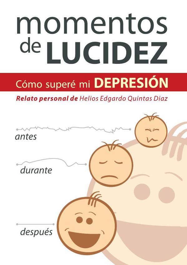 Momentos de lucidez:Un relato personal sobre cómo salí de la depresión
