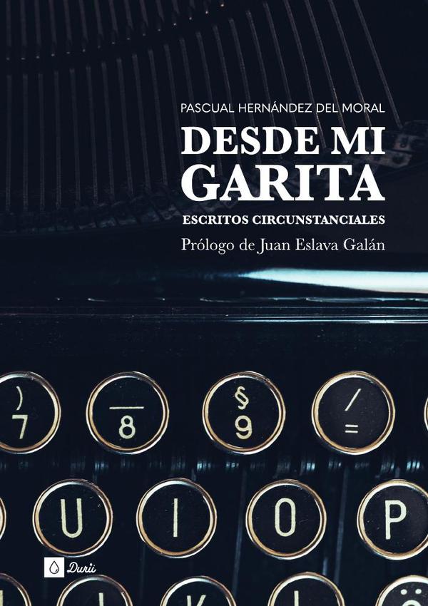 Desde mi garita:Escritos circunstanciales