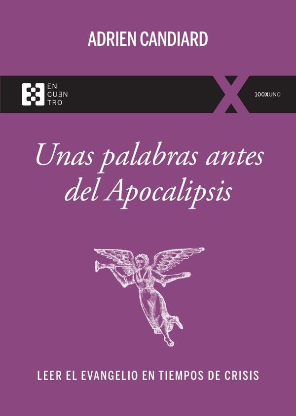 Unas palabras antes del Apocalipsis:Leer el Evangelio en tiempos de crisis