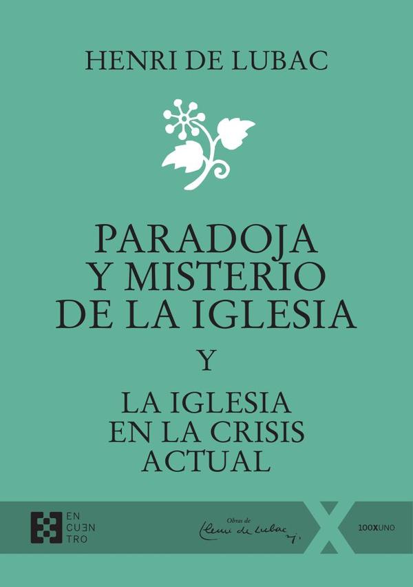 Paradoja y misterio de la Iglesia:Y La Iglesia en la crisis actual